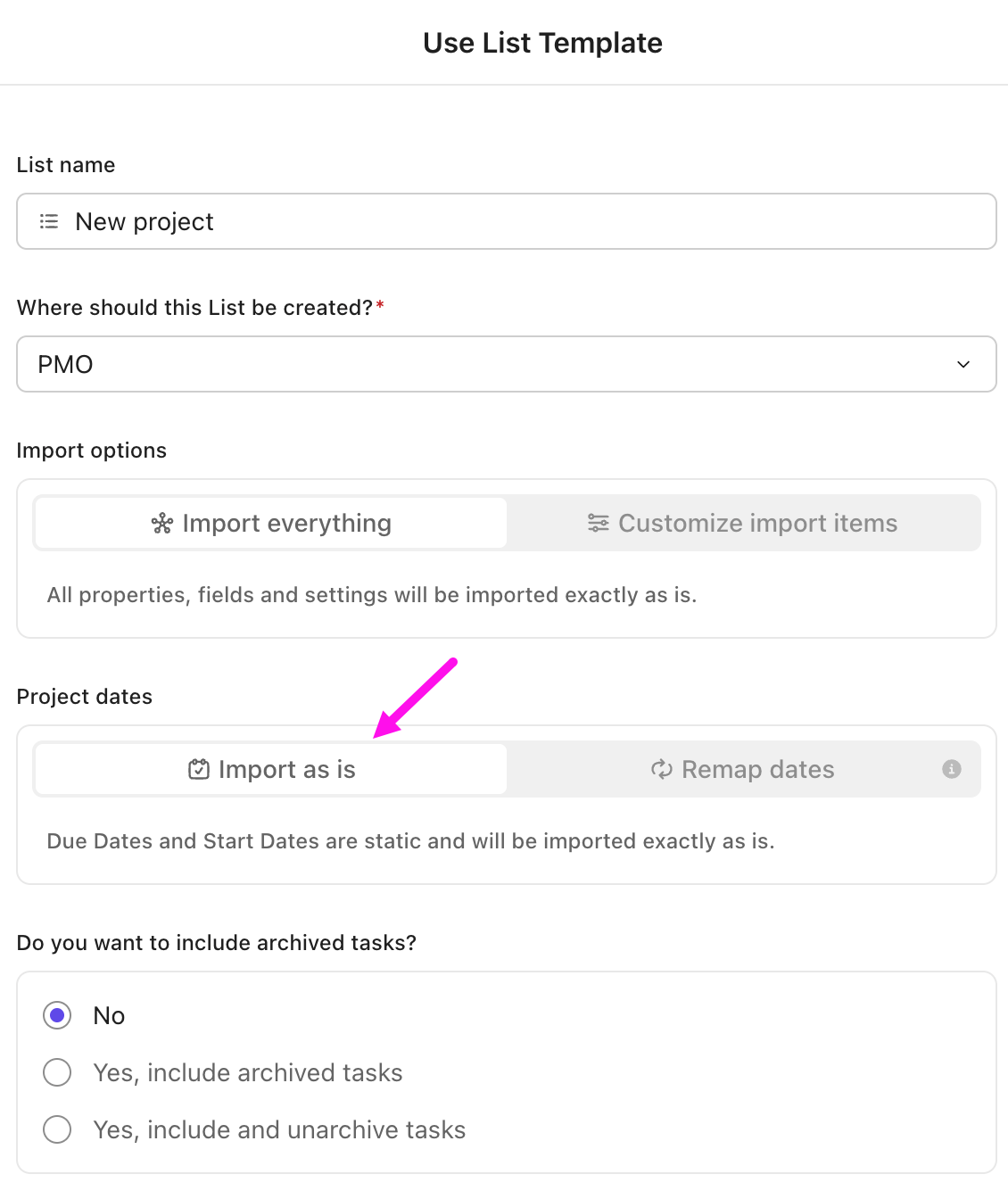 Screenshot of the option to include project dates as is when applying a List template.