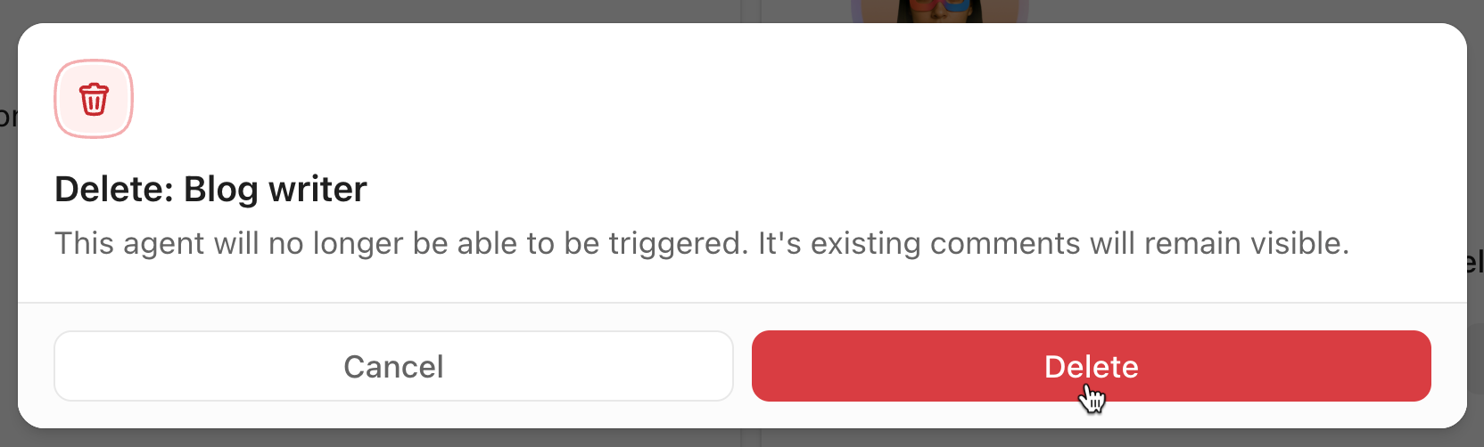 Screenshot of the Delete Agent message which reads This agent will no longer be able to be triggered Its existing comments will remain visible.png